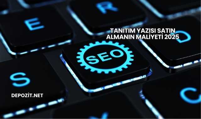 Tanıtım Yazısı Satın Almanın Maliyeti 2025
