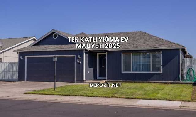 Tek Katlı Yığma Ev Maliyeti 2025