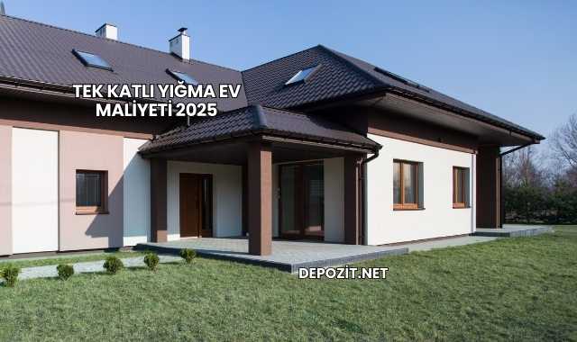 Tek Katlı Yığma Ev Maliyeti 2025
