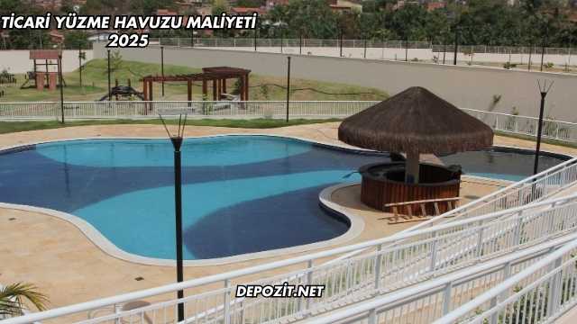 Ticari Yüzme Havuzu Maliyeti 2025