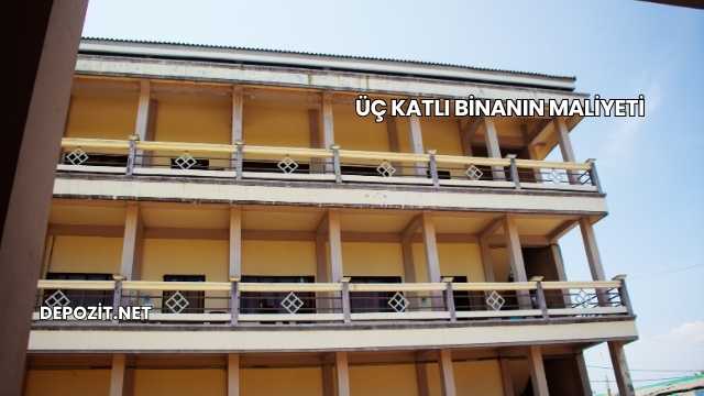 Üç Katlı Binanın Maliyeti