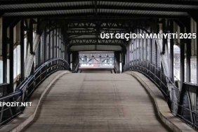 Üst Geçidin Maliyeti 2025