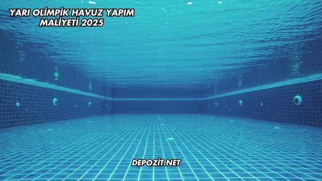 Yarı Olimpik Havuz Yapım Maliyeti 2025