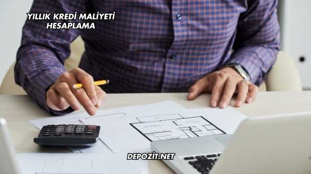 Yıllık Kredi Maliyeti Hesaplama
