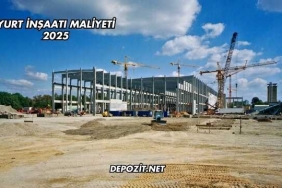 Yurt İnşaatı Maliyeti 2025