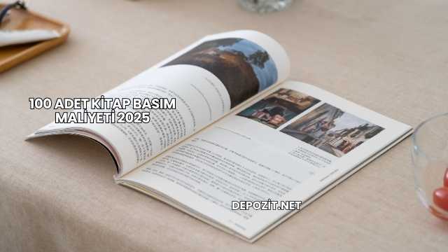 100 Adet Kitap Basım Maliyeti 2025