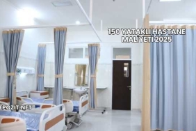 150 Yataklı Hastane Maliyeti 2025