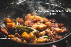 500 Kişilik Yemek Maliyeti 2025