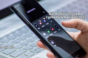Bir Mobil Uygulama Yapmanın Maliyeti 2025