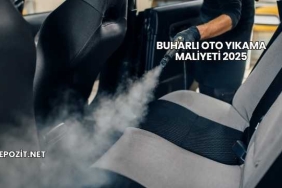 Buharlı Oto Yıkama Maliyeti 2025