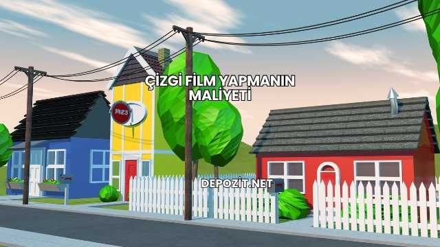 Çizgi Film Yapmanın Maliyeti