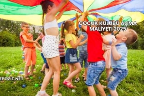 Çocuk Kulübü Açma Maliyeti 2025