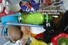 Çöp Ayrıştırma Tesisi Maliyeti 2025