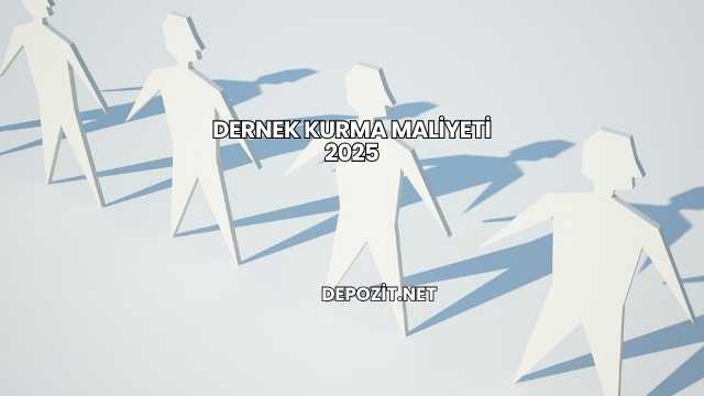 Dernek Kurma Maliyeti 2025