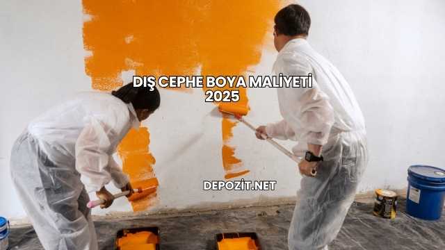 Dış Cephe Boya Maliyeti 2025