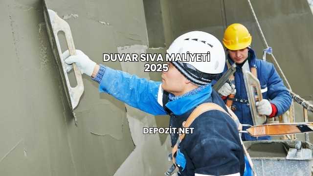 Duvar Sıva Maliyeti 2025