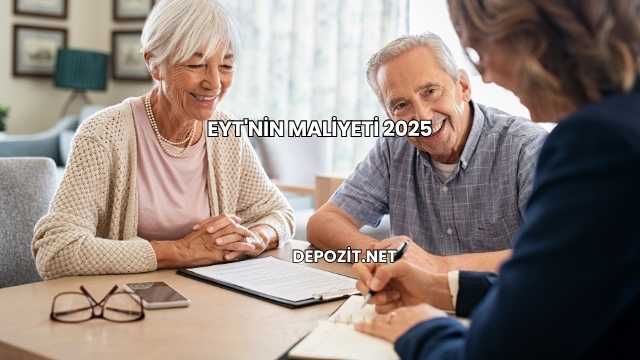 EYT'nin Maliyeti 2025