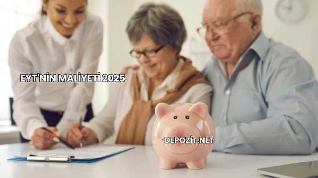 EYT'nin Maliyeti 2025