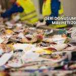 Geri Dönüşüm Tesisi Maliyeti 2025