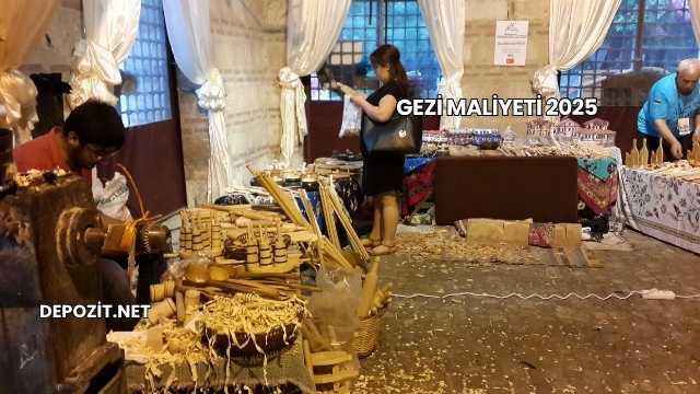 Gezi Maliyeti 2025