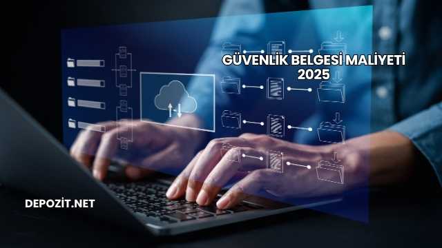 Güvenlik Belgesi Maliyeti 2025
