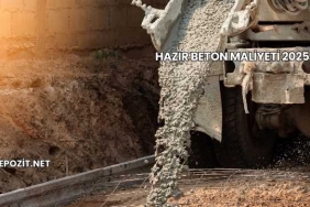 Hazır Beton Maliyeti 2025
