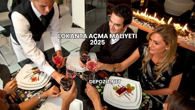 Lokanta Açma Maliyeti 2025