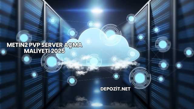 Metin2 PVP Server Açma Maliyeti 2025