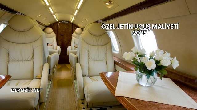 Özel Jetin Uçuş Maliyeti 2025