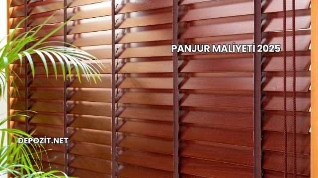 Panjur Maliyeti 2025