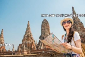 Tayland Tatil Maliyeti 2025