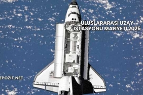 Uluslararası Uzay İstasyonu Maliyeti 2025