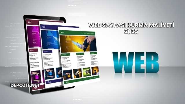 Web Sayfası Kurma Maliyeti 2025