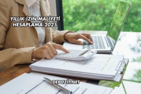 Yıllık İzin Maliyeti Hesaplama 2025
