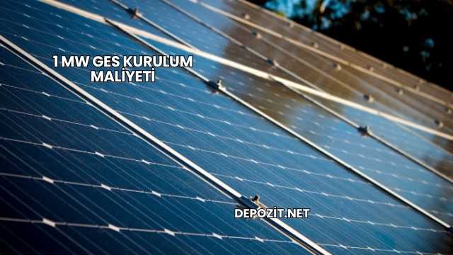 1 MW GES Kurulum Maliyeti