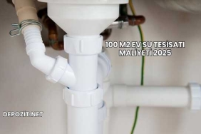 100 m2 Ev Su Tesisatı Maliyeti 2025