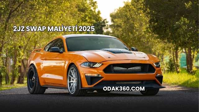 2JZ Swap Maliyeti 2025