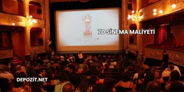7D Sinema Maliyeti