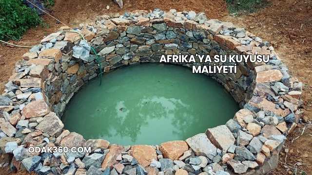 Afrika'ya Su Kuyusu Maliyeti