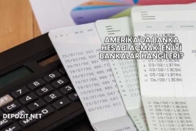 Amerika'da Banka Hesabı Açmak: En İyi Bankalar Hangileri?