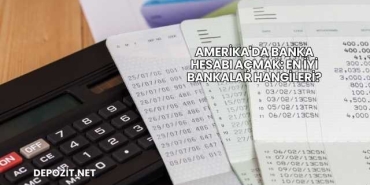 Amerika'da Banka Hesabı Açmak: En İyi Bankalar Hangileri?