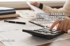 Andorra'da Banka Hesabı Açmak: En İyi Bankalar Hangileri?