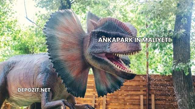 Ankapark'ın Maliyeti