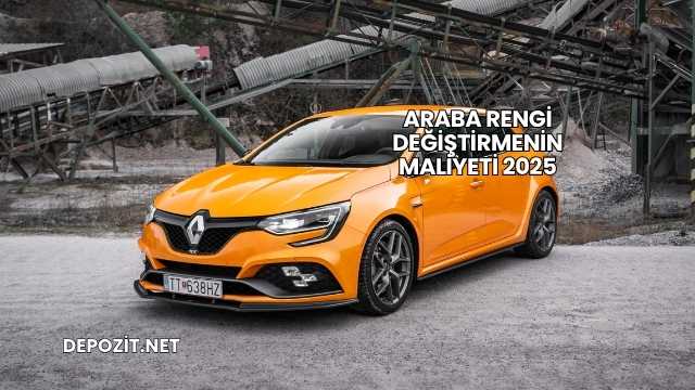Araba Rengi Değiştirmenin Maliyeti 2025