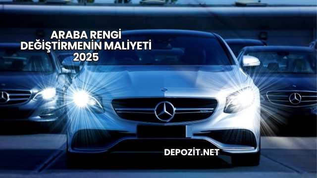Araba Rengi Değiştirmenin Maliyeti 2025