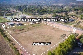 Arsa Tel Çevirme Maliyeti 2025