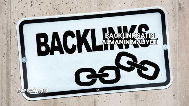 Backlink Satın Almanın Maliyeti