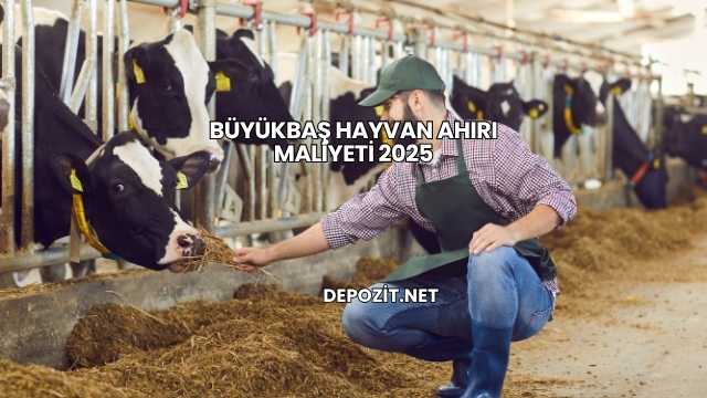Büyükbaş Hayvan Ahırı Maliyeti 2025