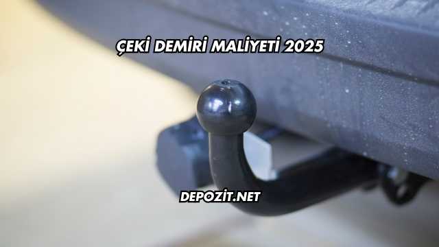 Çeki Demiri Maliyeti 2025