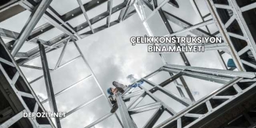 Çelik Konstrüksiyon Bina Maliyeti